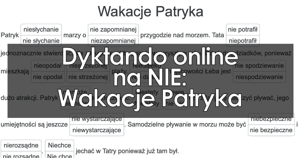 Dyktando Wakacje Patryka na pisownię NIE dla uczniów klas 3 4