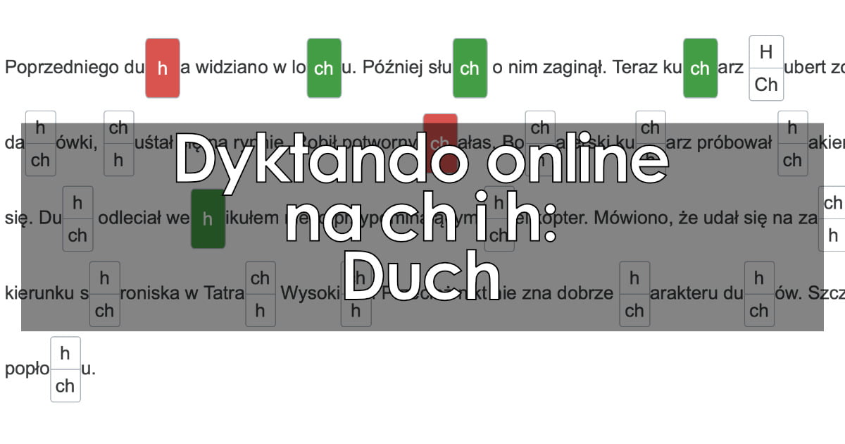 Dyktanda Online Dla Klas 1, 2, 3 Na Ch I H: Duch. Rozwiąż Online I Pobierz