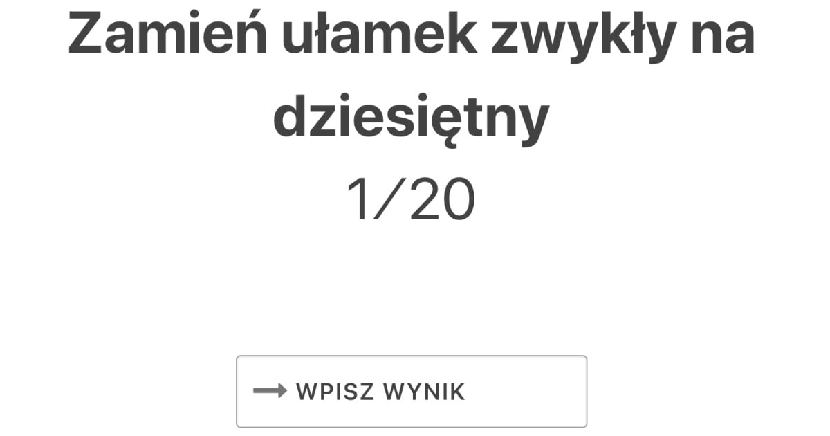 Quiz: Zamiana ułamków zwykłych na dziesiętne