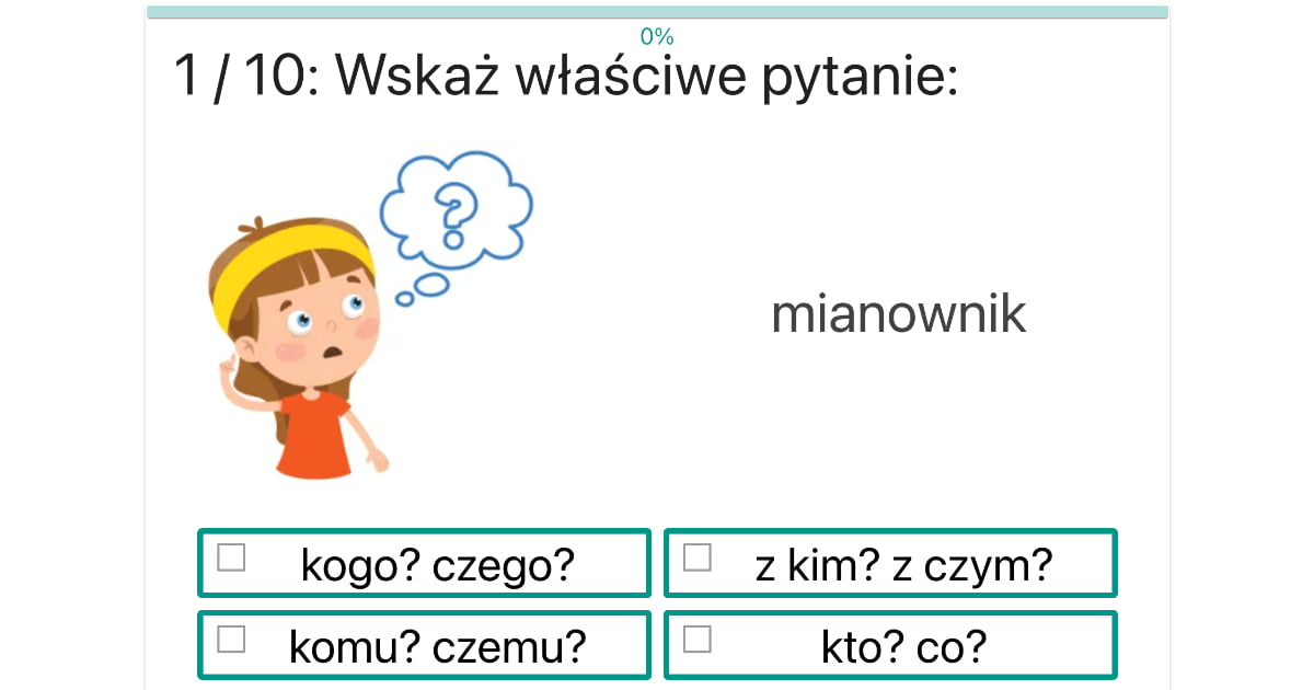 Quiz: Odmiana przez przypadki – wskaż właściwe pytanie