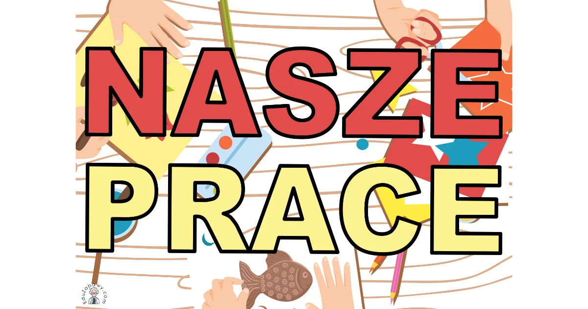 Plakat A4 i XXL do druku: „Nasze prace” z pracami