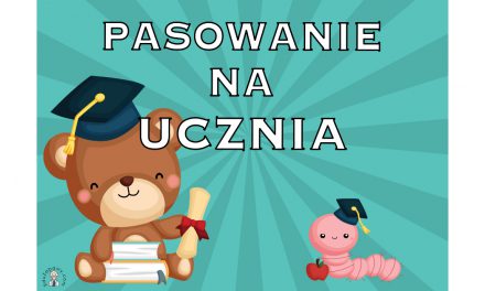 Plakat A4 i XXL do druku: Pasowanie na ucznia z misiem