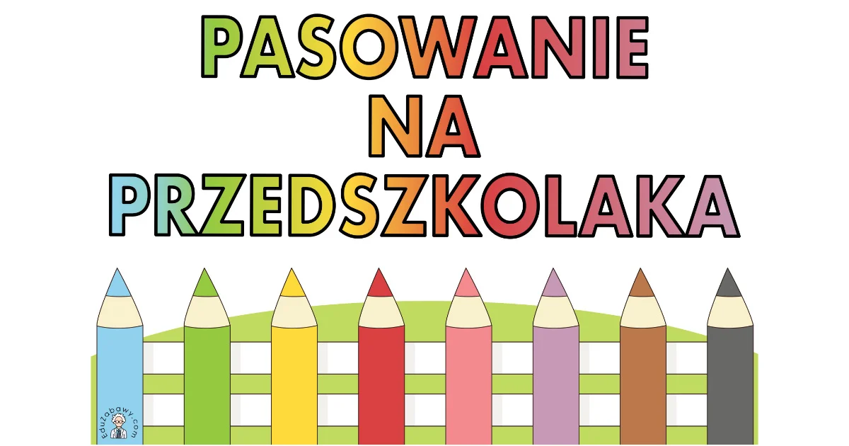 Plakat A4 i XXL do druku: „Pasowanie na przedszkolaka”