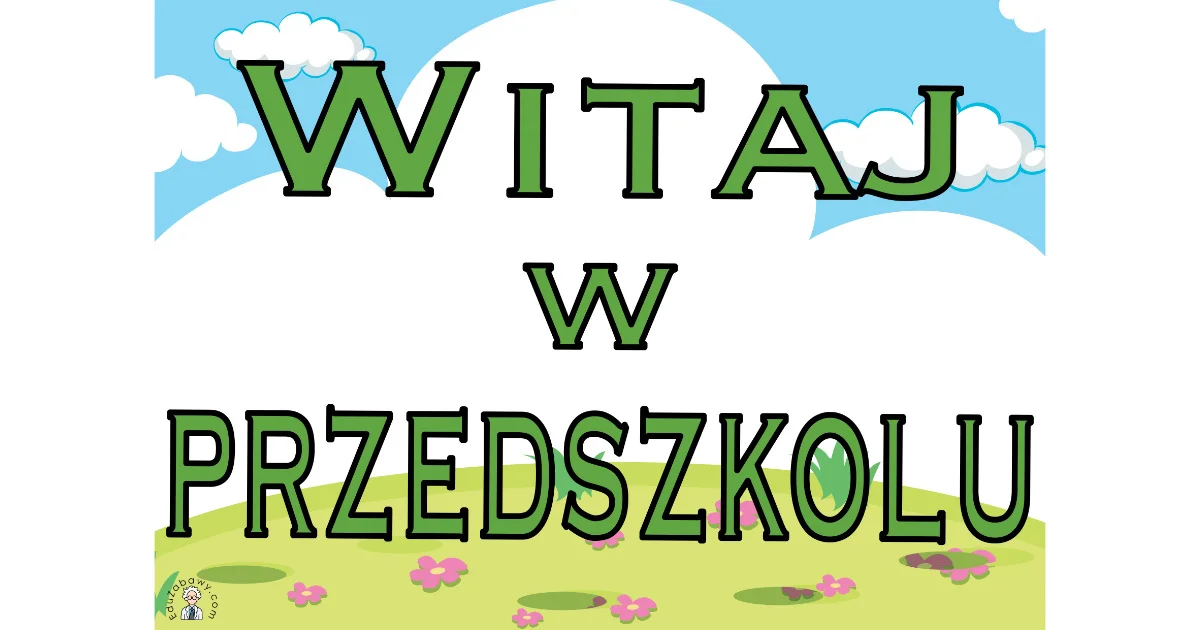 Plakat A4 i XXL do druku: „Witaj w przedszkolu” z łąką