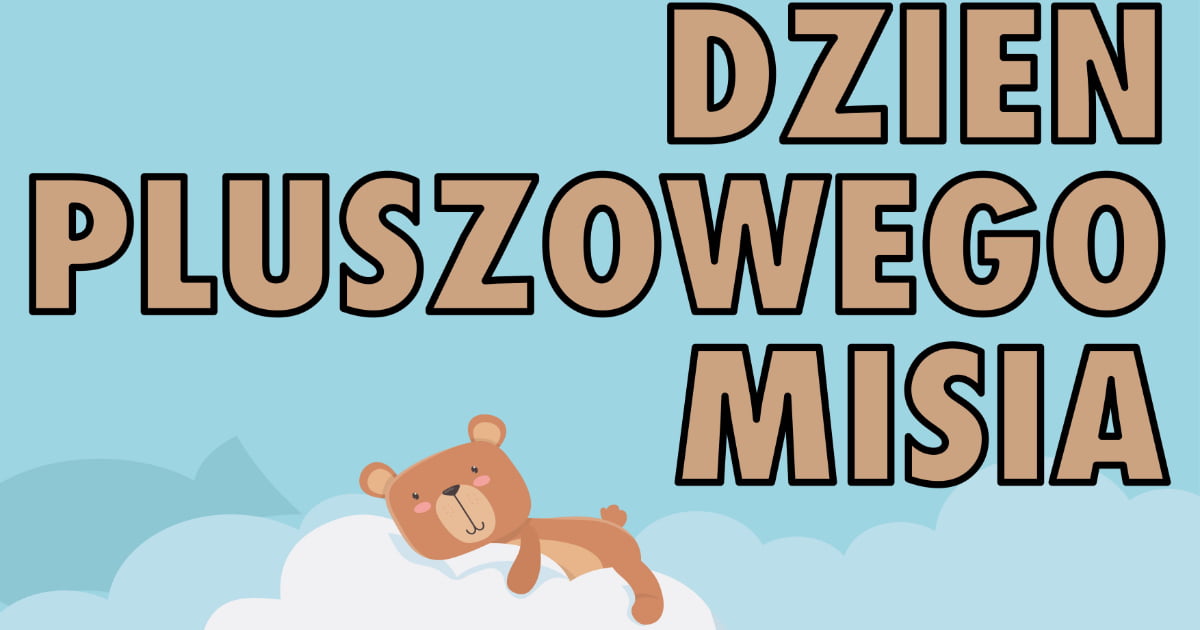 Plakat do druku: na Dzień Misia A4 i XXL 5