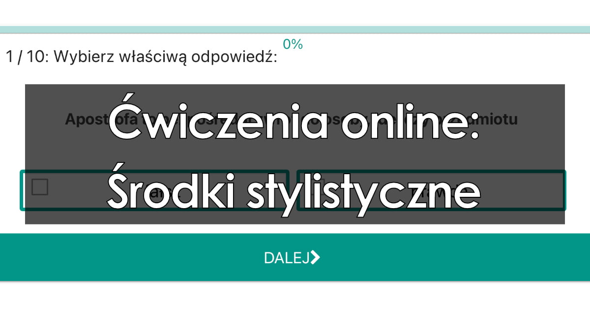 Zadania i ćwiczenia z języka polskiego online: Środki stylistyczne: Klasa 7