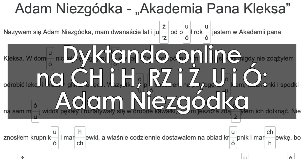 Dyktando: Adam Niezgódka – „Akademia Pana Kleksa” – pisownia mieszana