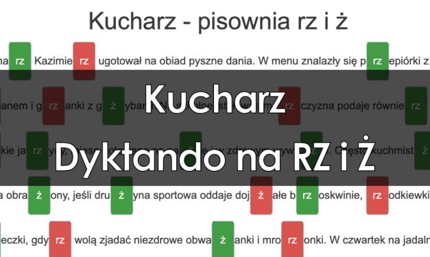 Dyktando: Kucharz – pisownia RZ i Ż