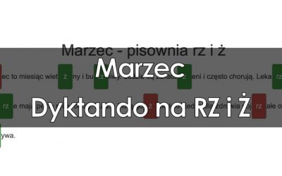 Dyktando: Marzec – pisownia RZ i Ż (krótkie/szybkie dyktando)