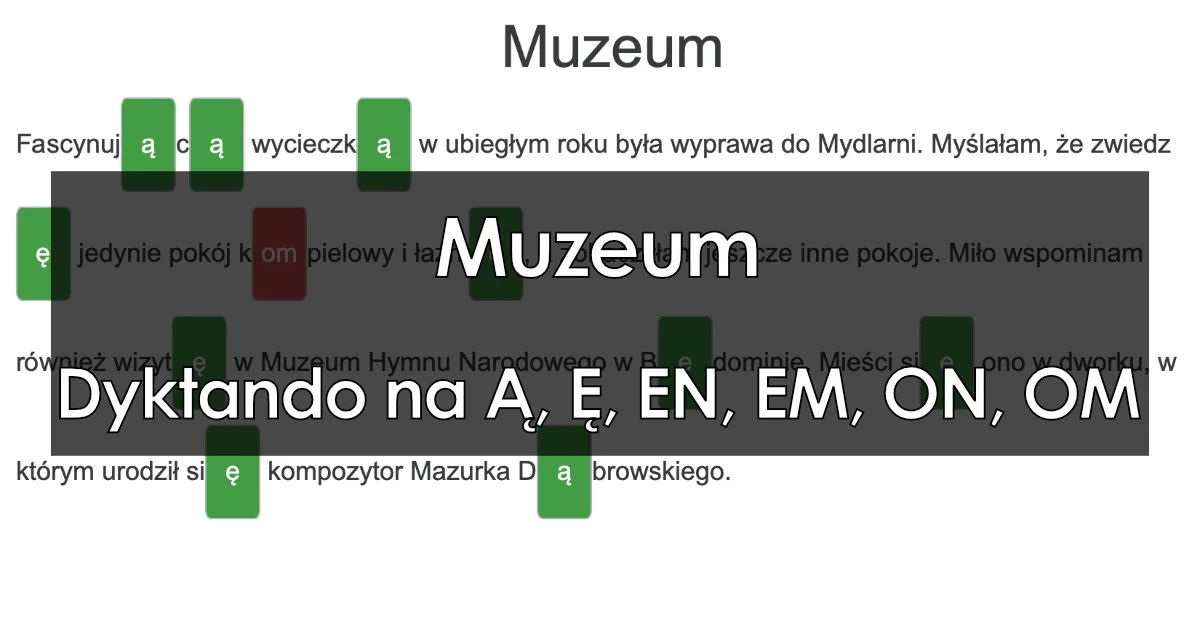 Dyktando: Muzeum –  pisownia końcówek Ą, Ę, EN, EM, ON, OM