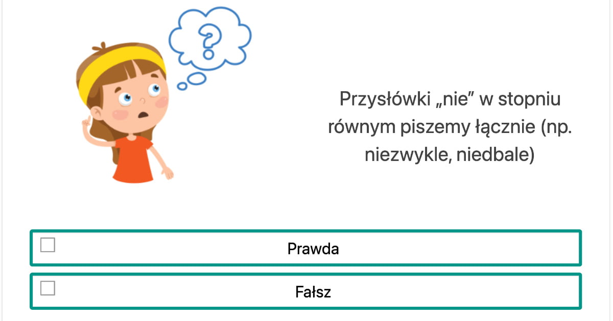 Quiz: Pisownia „nie” z przysłówkami (pisownia partykuły nie)