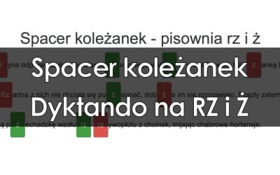 Dyktando: Spacer koleżanek – pisownia RZ i Ż (krótkie/szybkie dyktando)
