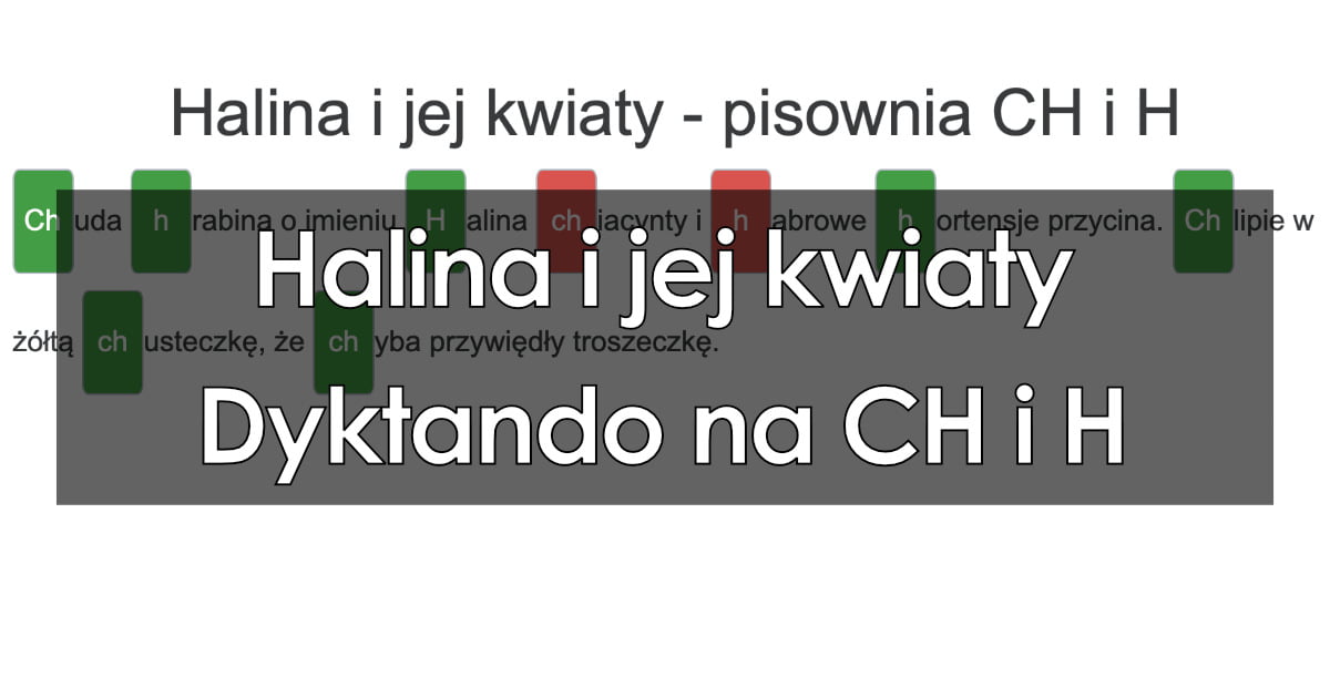 Dyktando: Halina i jej kwiaty – pisownia CH i H