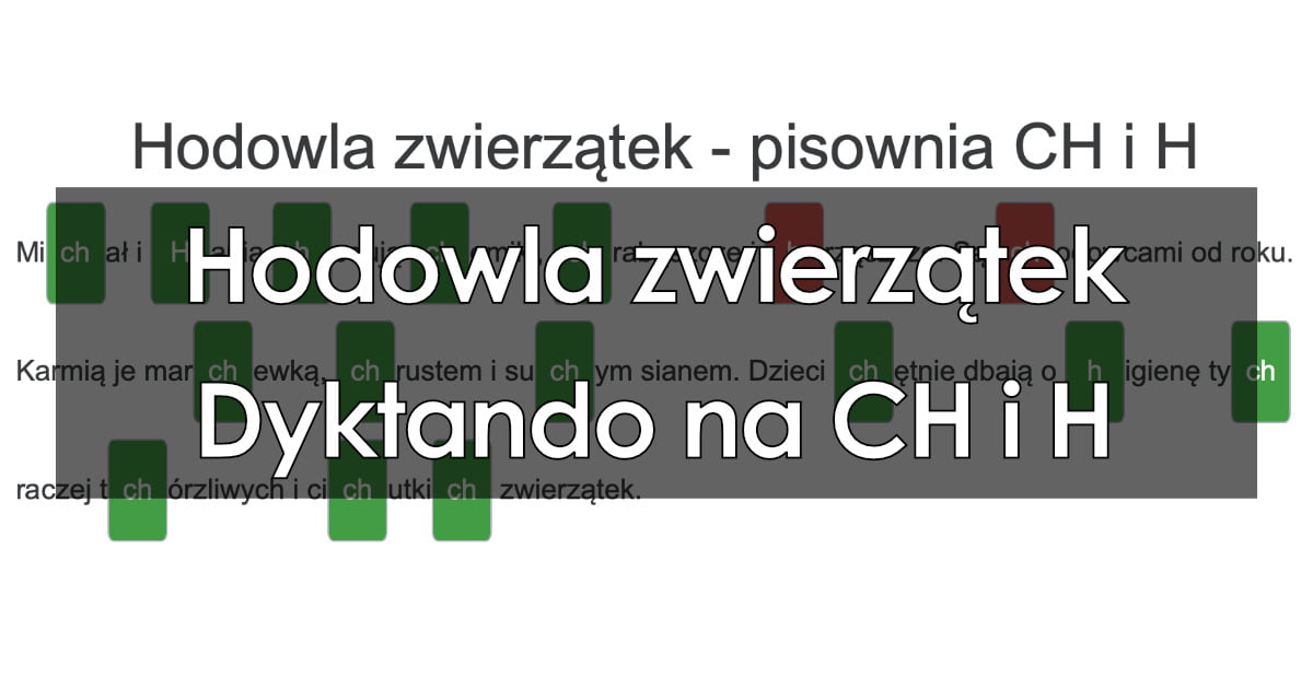 Dyktando: Hodowla zwierzątek – pisownia CH i H (krótkie/szybkie dyktando)
