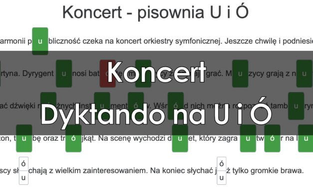 Dyktando: Koncert – pisownia U i Ó