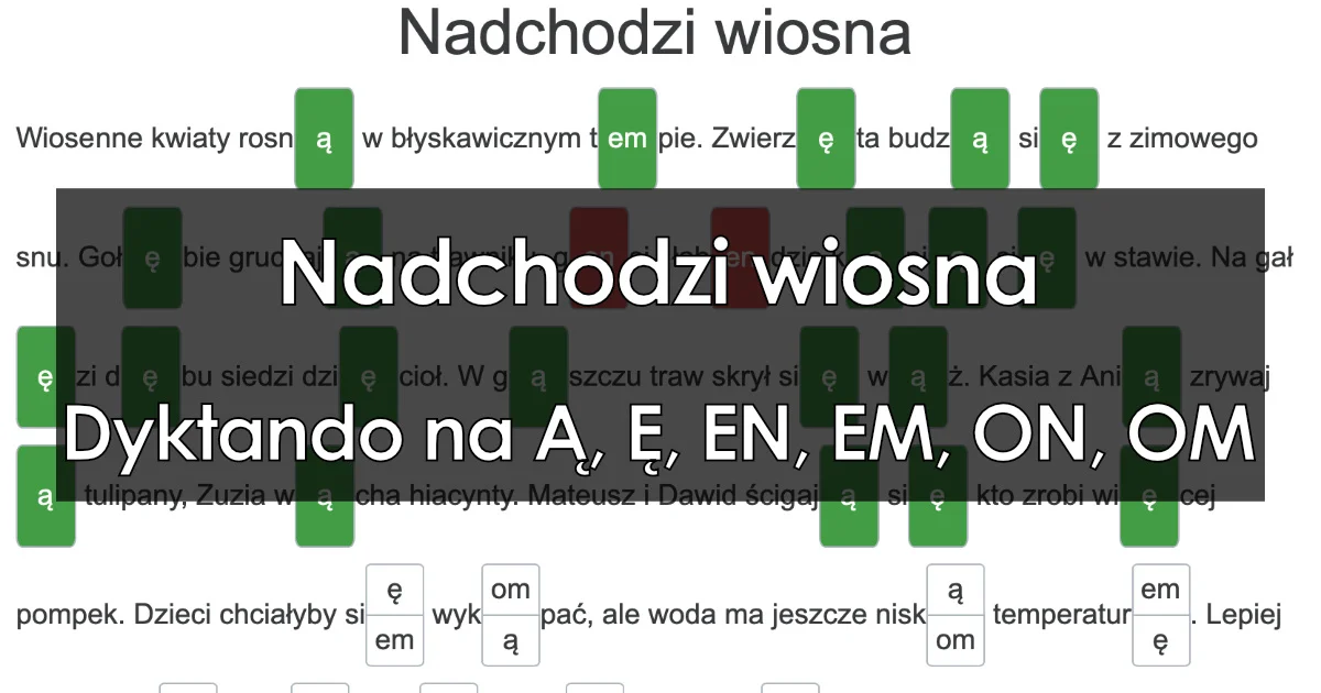 Dyktando: Nadchodzi wiosna – pisownia końcówek Ą, Ę, EN, EM, ON, OM