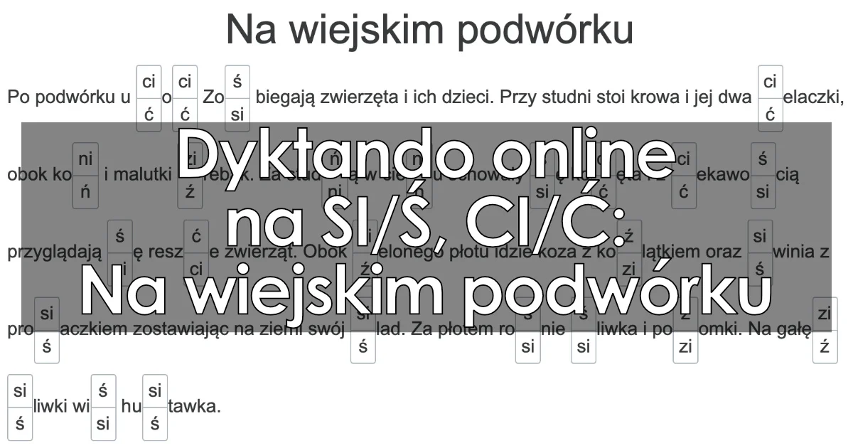 Dyktando: Na wiejskim podwórku – pisownia si, ś, ci, ć, ń, ni, ź, zi (ze zmiękczeniami)