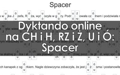 Dyktando: Spacer – pisownia mieszana