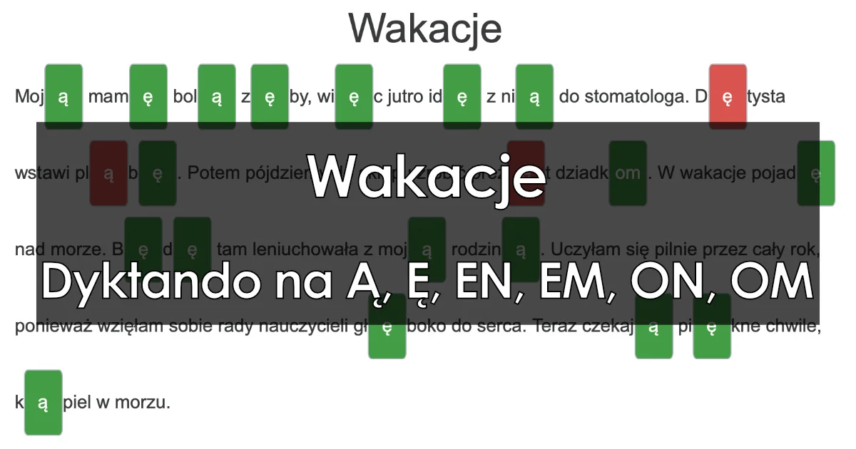 Dyktando: Wakacje – pisownia końcówek Ą, Ę, EN, EM, ON, OM