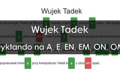 Dyktando: Wujek Tadek – pisownia końcówek Ą, Ę, EN, EM, ON, OM