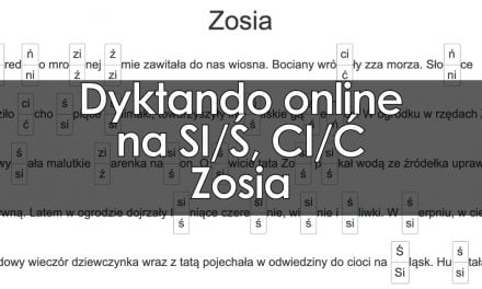 Dyktando: Zosia – pisownia si, ś, ci, ć, ń, ni, ź, zi (ze zmiękczeniami)