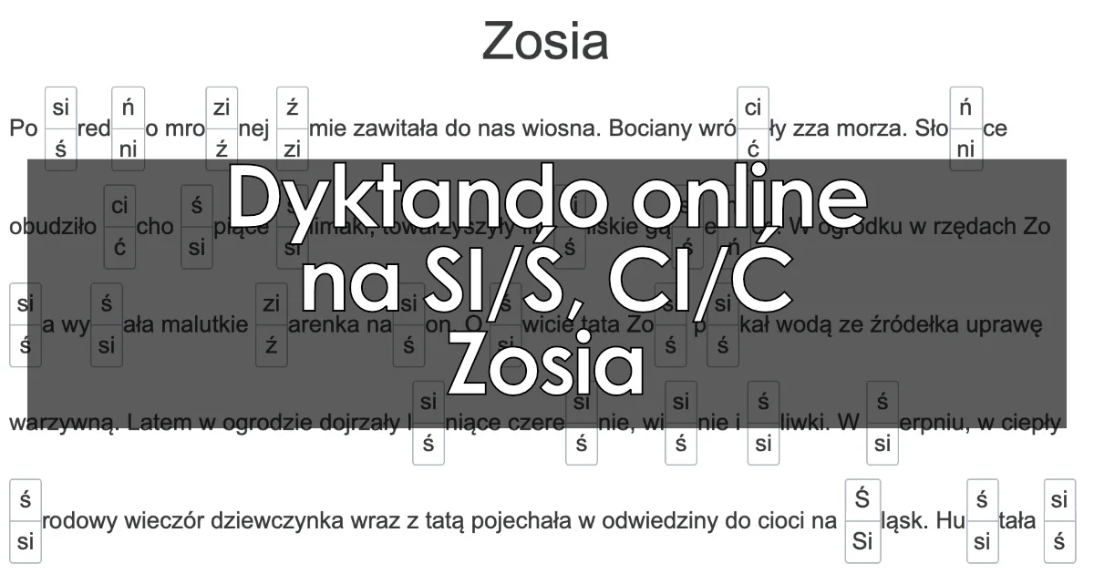 Dyktando: Zosia – pisownia si, ś, ci, ć, ń, ni, ź, zi (ze zmiękczeniami)