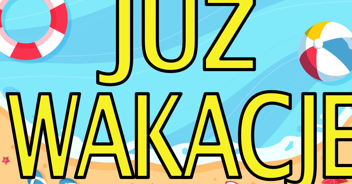 Plakat: Już wakacje