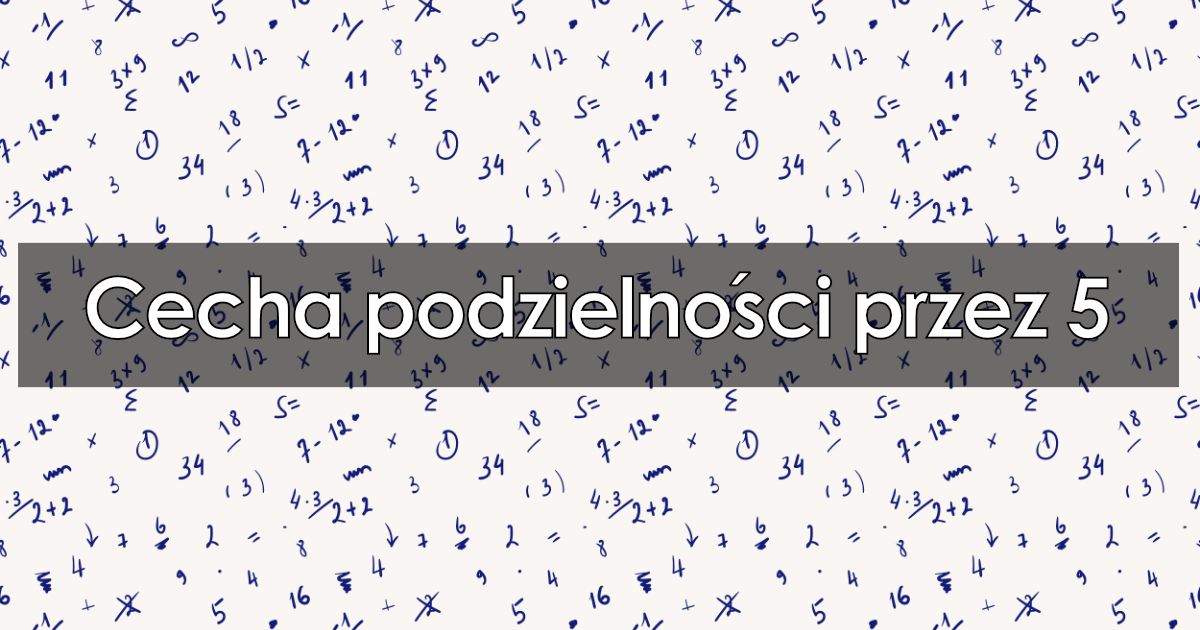 Cecha podzielności przez 5