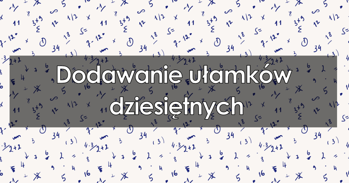 Dodawanie ułamków dziesiętnych