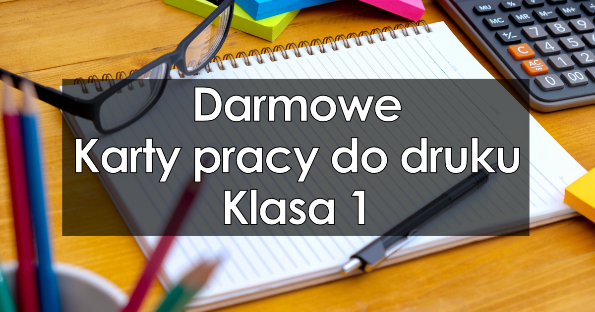 Karty Pracy Klasa 1 Do Druku Za Darmo Karty pracy klasa 1 w PDF do druku za darmo, online