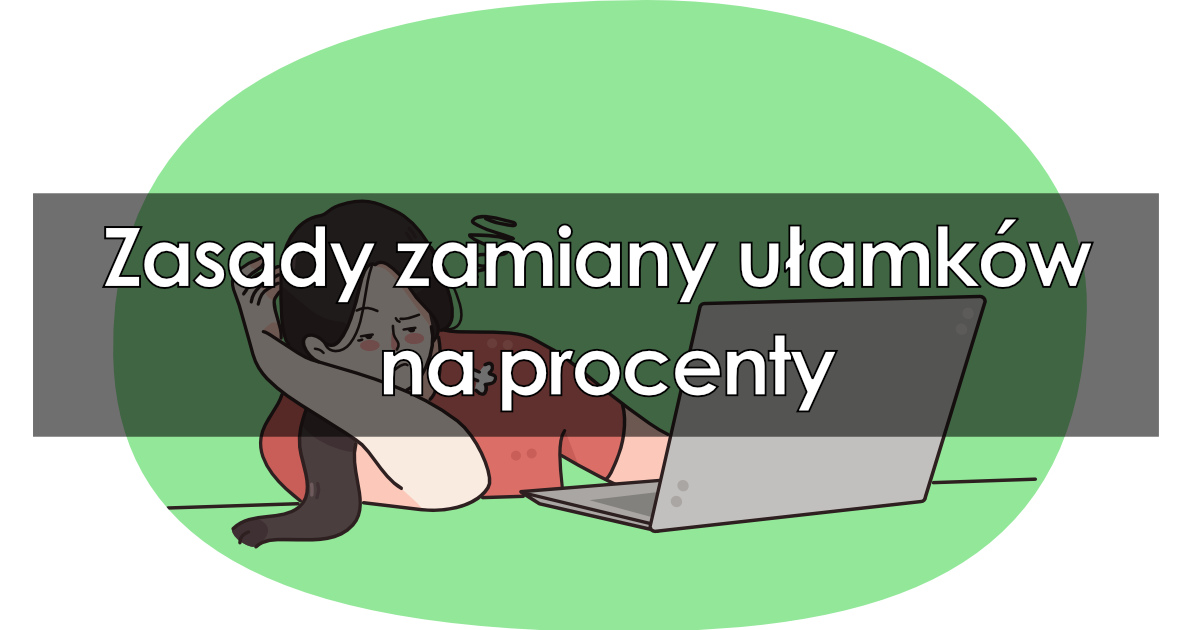 Zasady zamiany ułamków na procenty