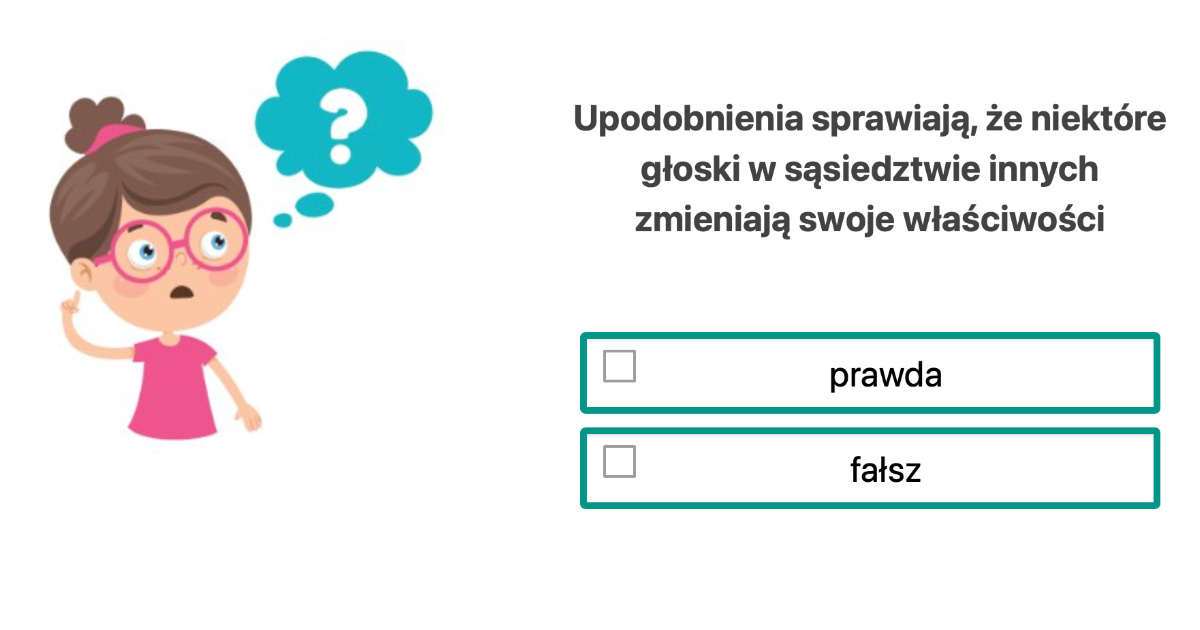 Quiz, Zadanie: Upodobnienia - Fonetyka Dla Klasy 7 I 8