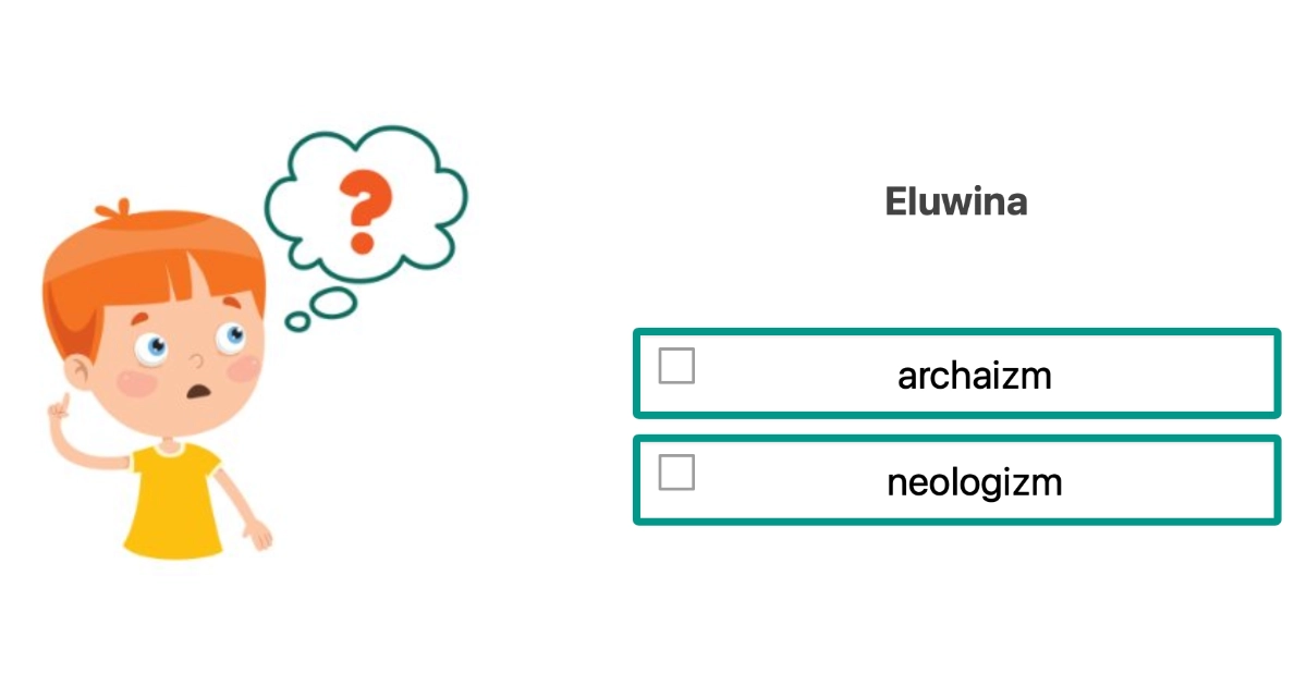 Quiz: Archaizmy i neologizmy