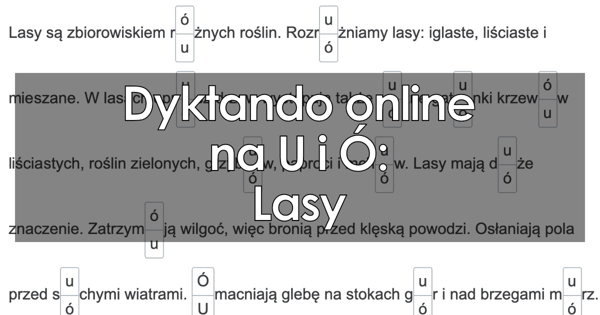 Dyktando: Lasy (pisownia U i Ó)
