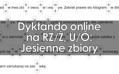 Dyktando: Jesienne zbiory (pisownia U/Ó, RZ/Ż)