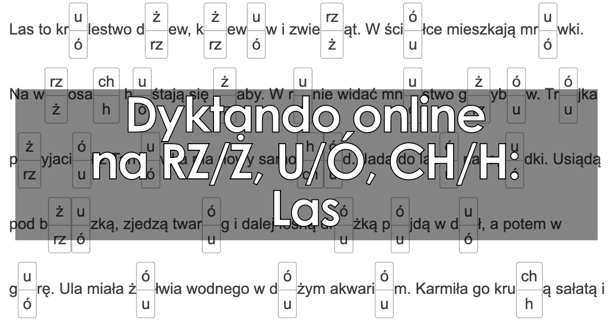 Dyktando: Las (pisownia mieszana)