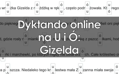 Dyktando: Gizelda (pisownia U i Ó)