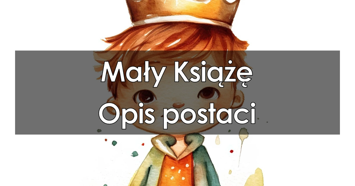 Lektura: Mały książę – opis postaci