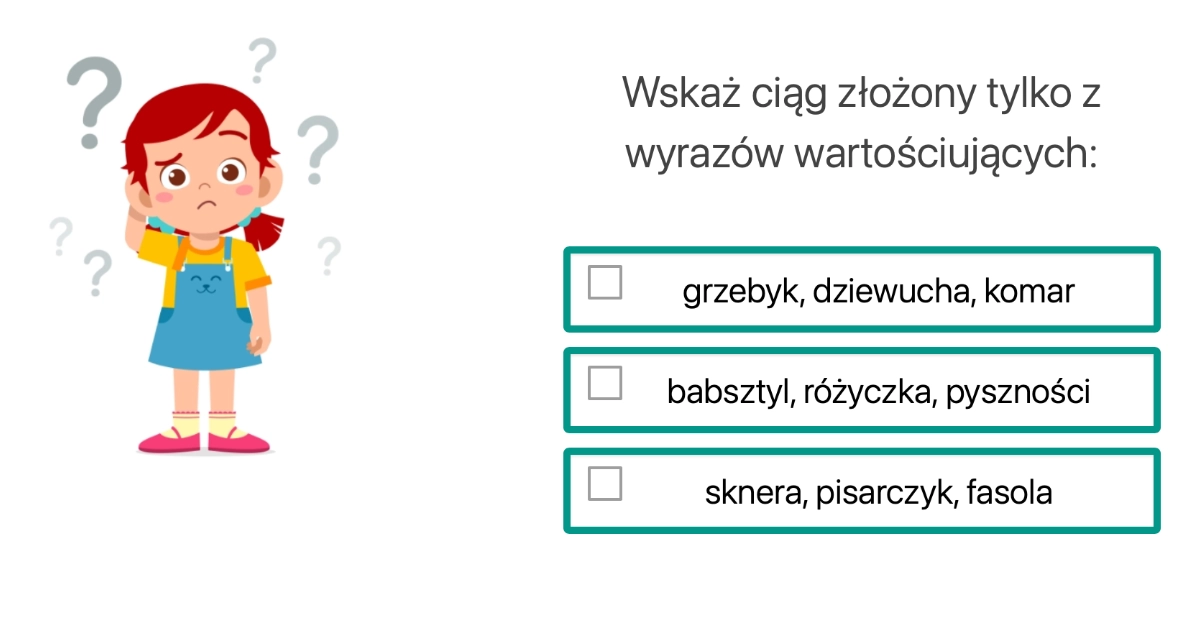 Quiz: Wyrazy wartościujące i neutralne