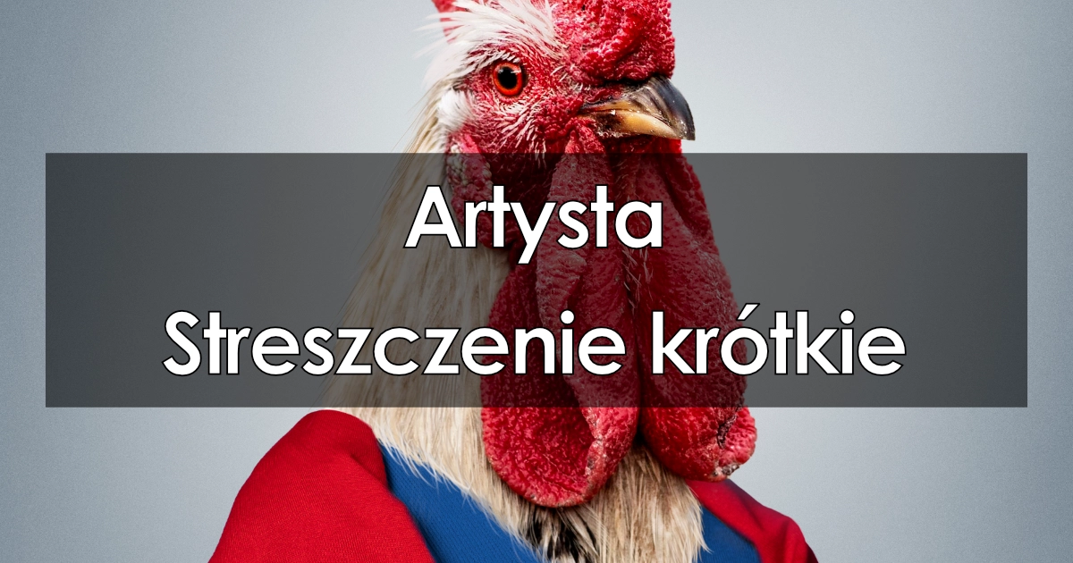 Lektura: Artysta: krótkie streszczenie