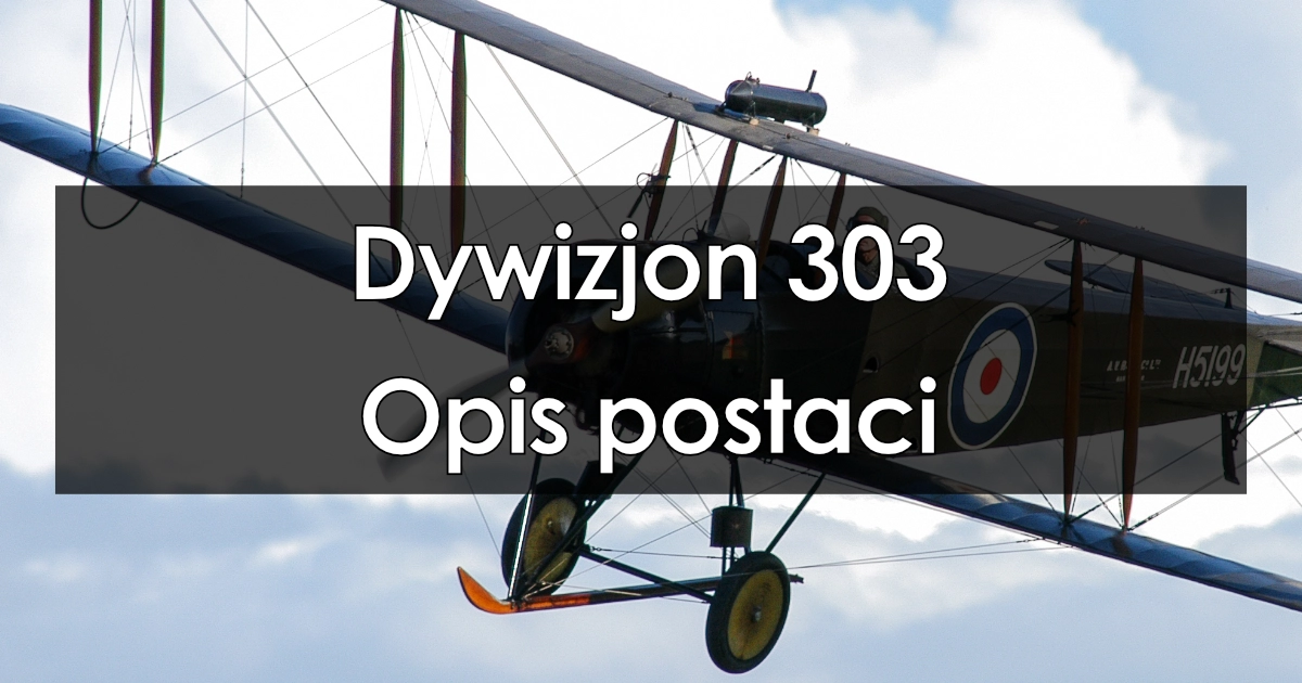 Lektura: Dywizjon 303 – Opis postaci