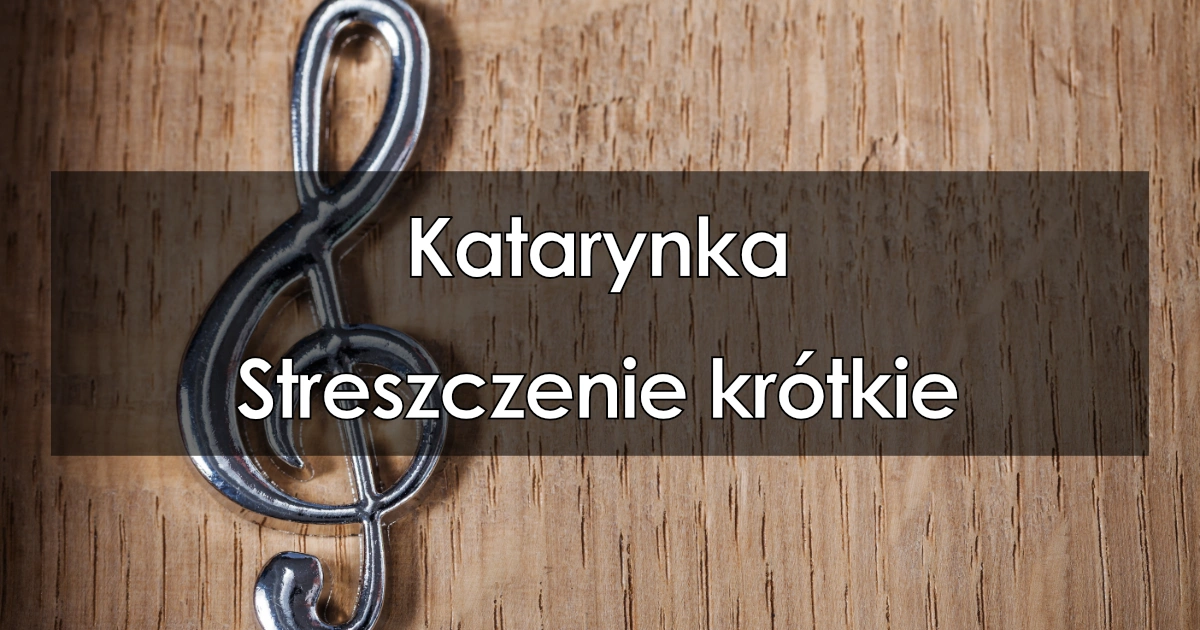 Lektura: Katarynka – krótkie streszczenie