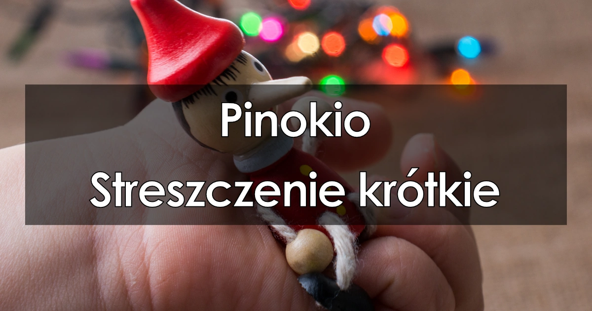 Lektura: Pinokio – krótkie streszczenie