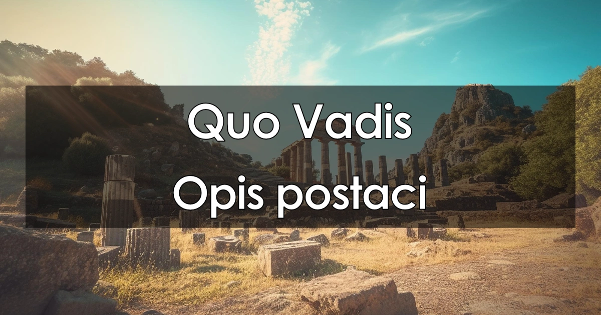 Lektura: Quo Vadis – opis postaci