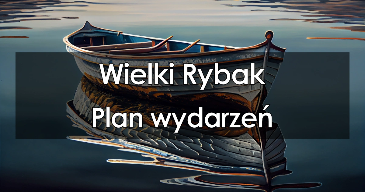 Lektura: Wielki Rybak – plan wydarzeń