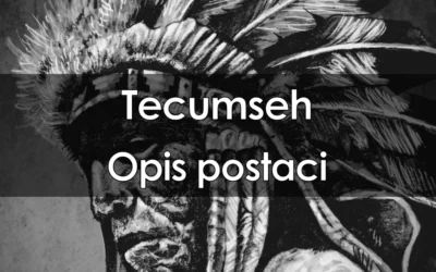 Lektura: Tecumseh – opis postaci