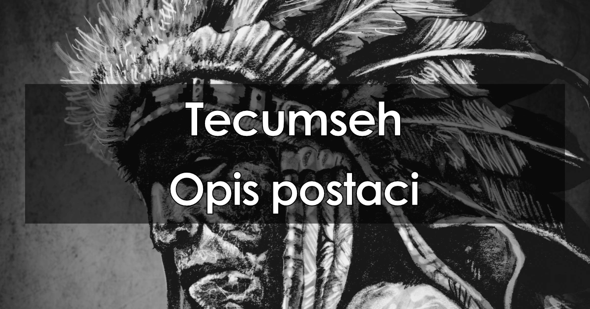Lektura: Tecumseh – opis postaci