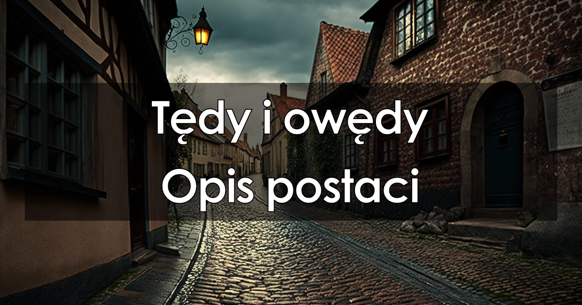 Lektura: Tędy i owędy – opis postaci