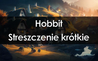 Lektura: Hobbit – krótkie streszczenie