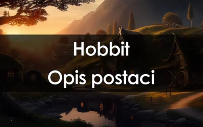 Lektura: Hobbit – opis postaci